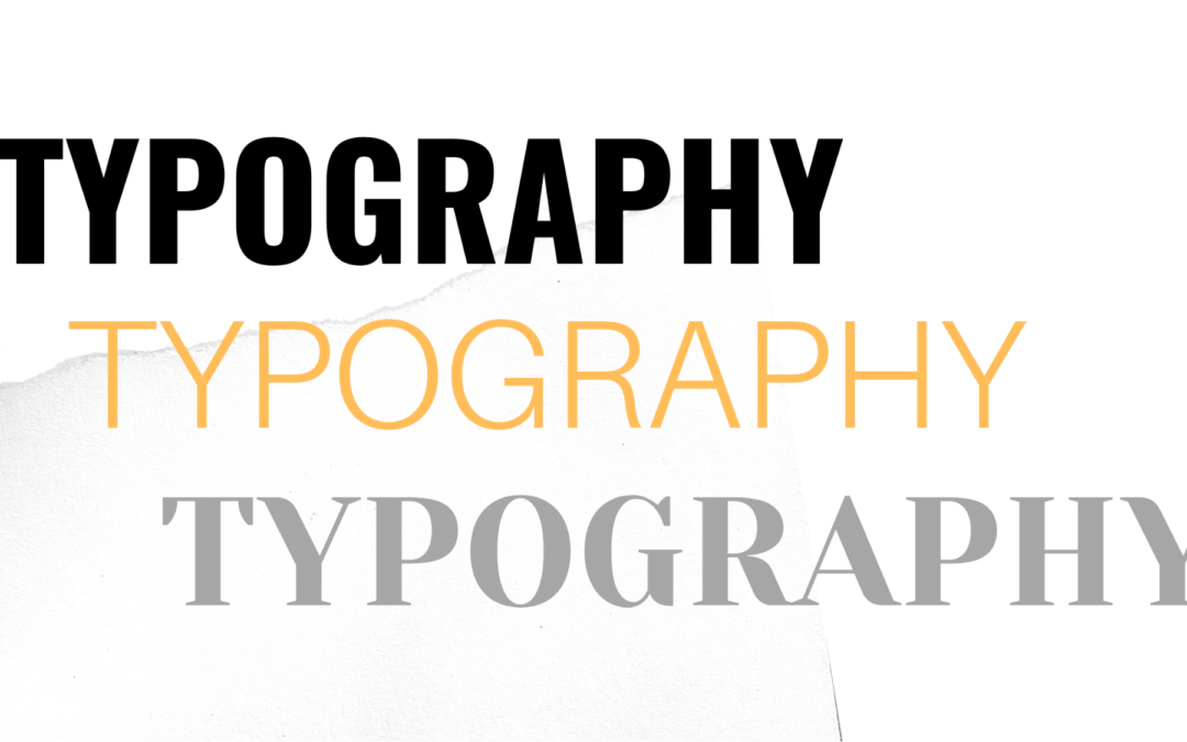 The Value of Typography in Creating Your Brand